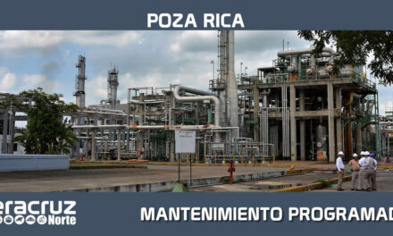 REALIZARÁ EL COMPLEJO PROCESADOR DE GAS POZA RICA MANTENIMIENTO PROGRAMADO