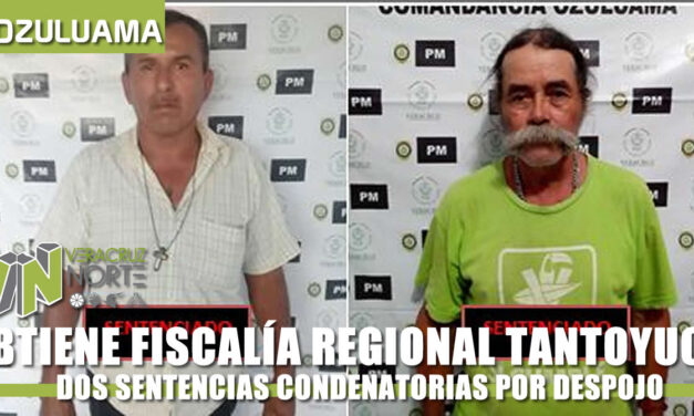 OBTIENE FISCALÍA REGIONAL DOS SENTENCIAS CONDENATORIAS