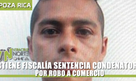 OBTIENE FISCALÍA SENTENCIA CONDENATORIA POR ROBO