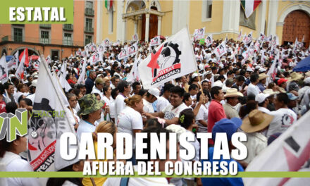 CARDENISTAS AFUERA DEL CONGRESO DEL ESTADO