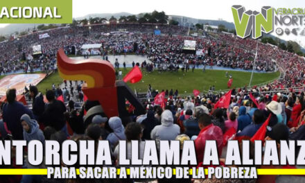 Antorcha llama a una alianza para sacar a México de la pobreza