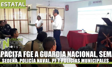 CAPACITA FGE A GUARDIA NACIONAL, SEMAR, SEDENA