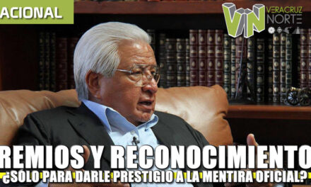 Premios y Reconocimientos ¿SÓLO PARA DARLE PRESTIGIO A LA MENTIRA OFICIAL?