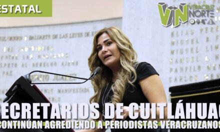 Secretarios de Cuitláhuac García continúan agrediendo a periodistas veracruzanos: Maryjose Gamboa