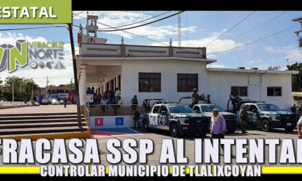 Fracasa intento de la SSP de tomar el mando de la seguridad en Tlalixcoyan