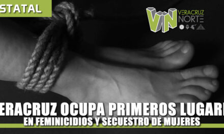 Veracruz ocupa primeros lugares nacionales en feminicidios y secuestros de mujeres: SESNSP