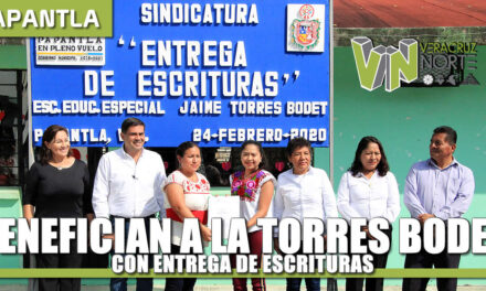 BENEFICIAN A LA TORRES BODET CON ENTREGA DE ESCRITURAS