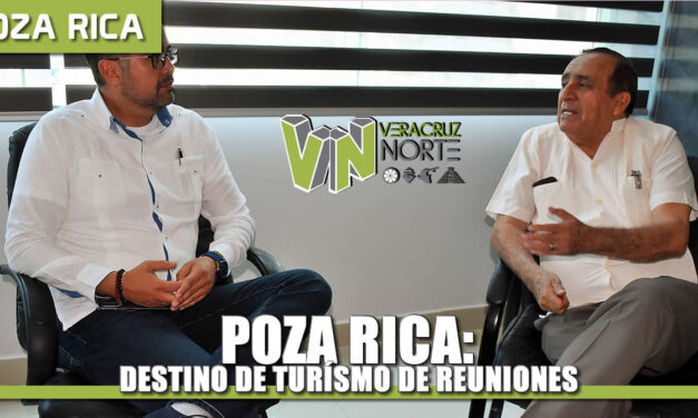 Poza Rica: Destino de Turismo de Reuniones