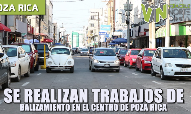SE REALIZARÁN TRABAJOS DE BALIZAMIENTO EN EL CENTRO DE POZA RICA