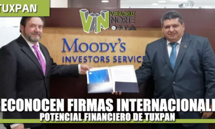 Firmas calificadoras internacionales reconocen potencial financiero de Tuxpan