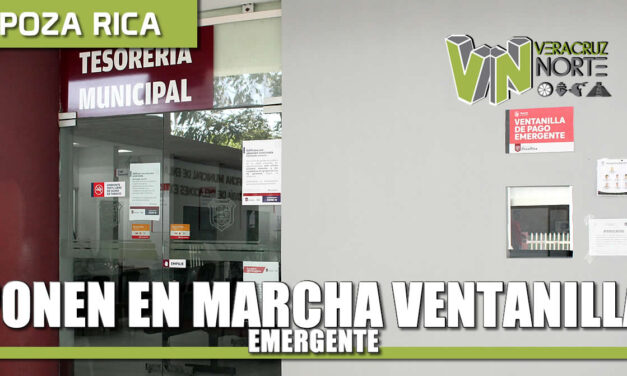 Gobierno de Poza Rica pone en operación Ventanilla Emergente, para atención a causantes
