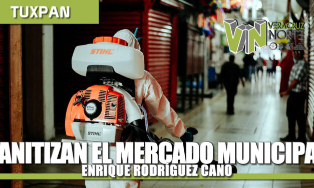 SANITIZACIÓN DEL MERCADO MUNICIPAL ENRIQUE RODRÍGUEZ CANO
