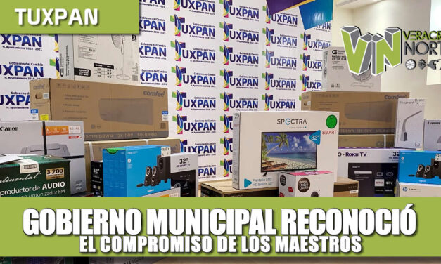 GOBIERNO MUNICIPAL RECONOCIÓ EL COMPROMISO DE LOS MAESTROS TUXPEÑOS PARA FORTALECER A ESTA CIUDAD.