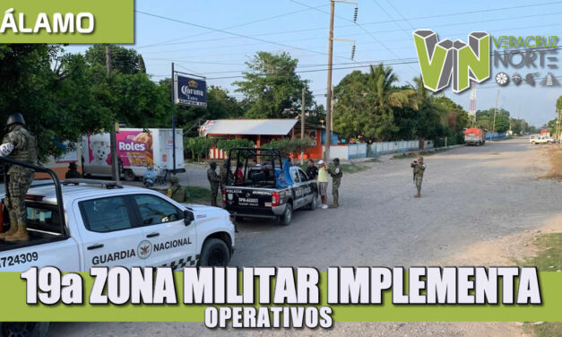 19a Zona Militar implementa Operativos