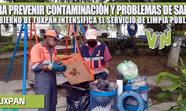 PARA PREVENIR CONTAMINACIÓN Y PROBLEMAS DE SALUD, GOBIERNO DE TUXPAN INTENSIFICA EL SERVICIO DE LIMPIA PÚBLICA