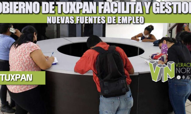 GOBIERNO DE TUXPAN FACILITA Y GESTIONA NUEVAS FUENTES DE EMPLEO