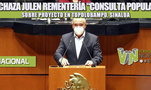RECHAZA JULEN REMENTERÍA “CONSULTA POPULAR” SOBRE PROYECTO EN TOPOLOBAMPO, SINALOA