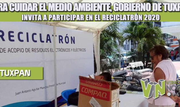 PARA CUIDAR EL MEDIO AMBIENTE, GOBIERNO DE TUXPAN INVITA A PARTICIPAR EN EL RECICLATRÓN 2020