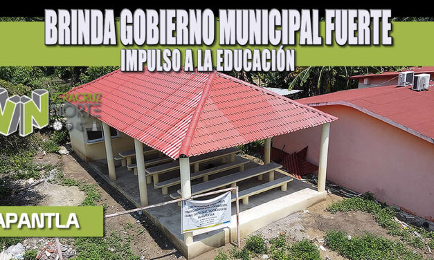 BRINDA GOBIERNO MUNICIPAL FUERTE IMPULSO A LA EDUCACIÓN
