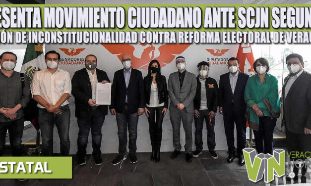 PRESENTA MOVIMIENTO CIUDADANO ANTE SCJN SEGUNDA ACCIÓN DE INCONSTITUCIONALIDAD CONTRA REFORMA ELECTORAL DE VERACRUZ