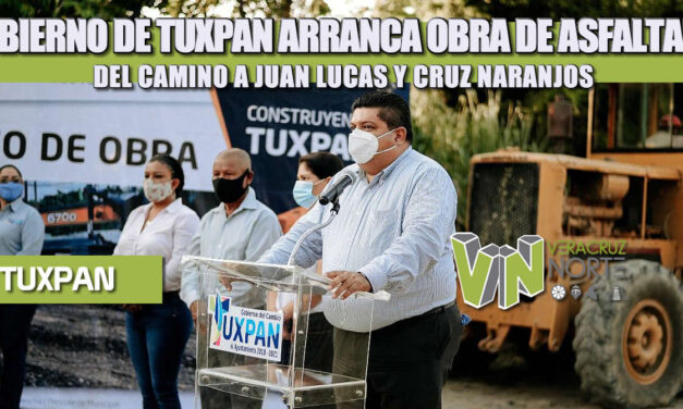 GOBIERNO DE TUXPAN ARRANCA OBRA DE ASFALTADO DEL CAMINO A JUAN LUCAS Y CRUZ NARANJOS