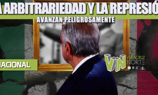 LA ARBITRARIEDAD Y LA REPRESIÓN AVANZAN PELIGROSAMENTE