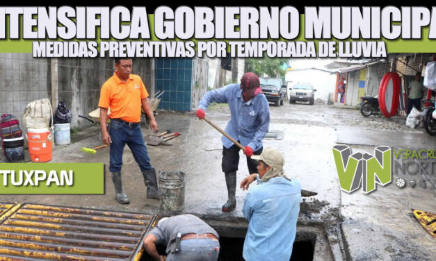 INTENSIFICA GOBIERNO DE TUXPAN MEDIDAS PREVENTIVAS POR TEMPORADA DE LLUVIAS