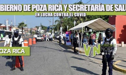 GOBIERNO DE POZA RICA Y SECRETARÍA DE SALUD EN LUCHA CONTRA EL COVID