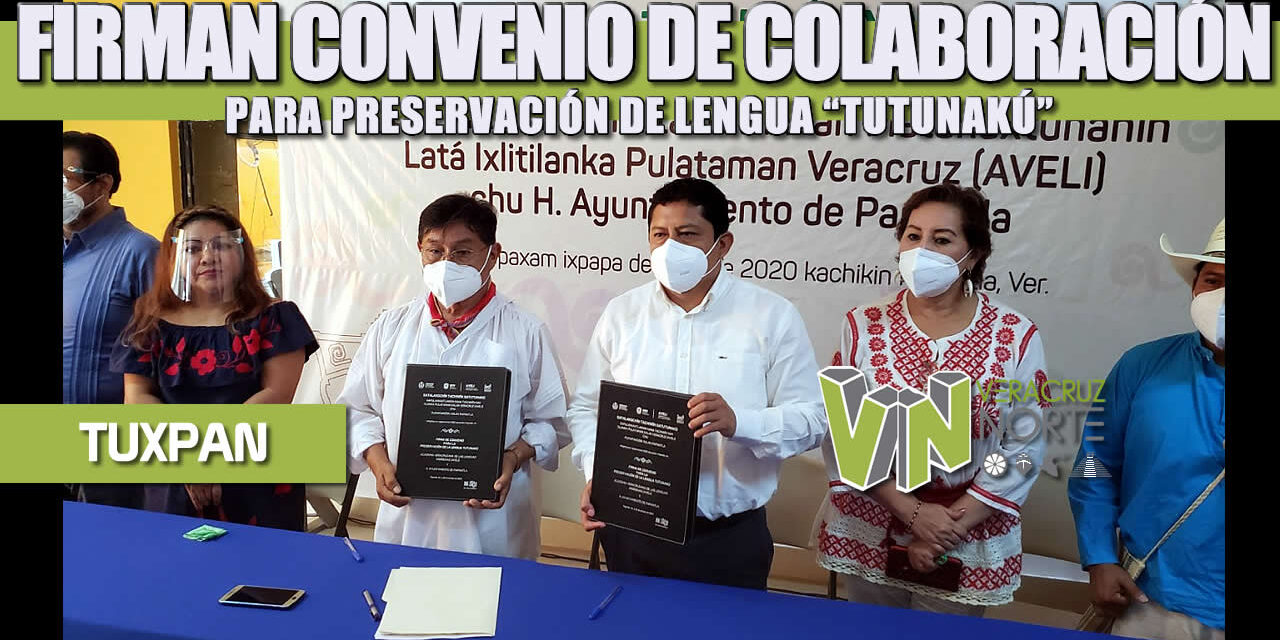 FIRMAN CONVENIO DE COLABORACIÓN PARA PRESERVACIÓN DE LENGUA “TUTUNAKÚ”