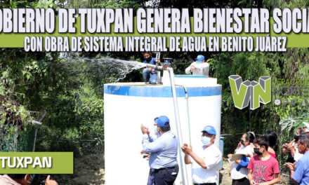GOBIERNO DE TUXPAN GENERA BIENESTAR SOCIAL CON OBRA DE SISTEMA INTEGRAL DE AGUA EN BENITO JUÁREZ
