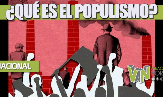 ¿QUÉ ES EL POPULISMO?