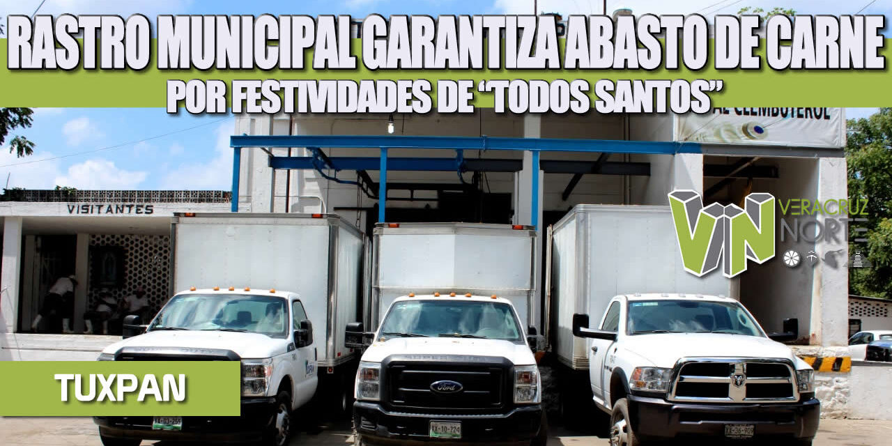 RASTRO MUNICIPAL GARANTIZA ABASTO DE CARNE POR FESTIVIDADES DE “TODOS SANTOS”