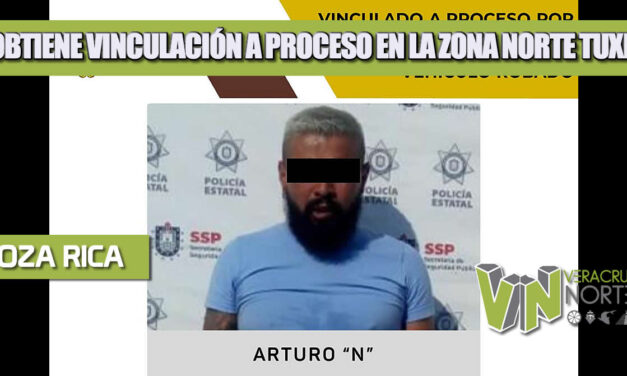 SE OBTIENE VINCULACIÓN A PROCESO EN LA ZONA NORTE TUXPAN