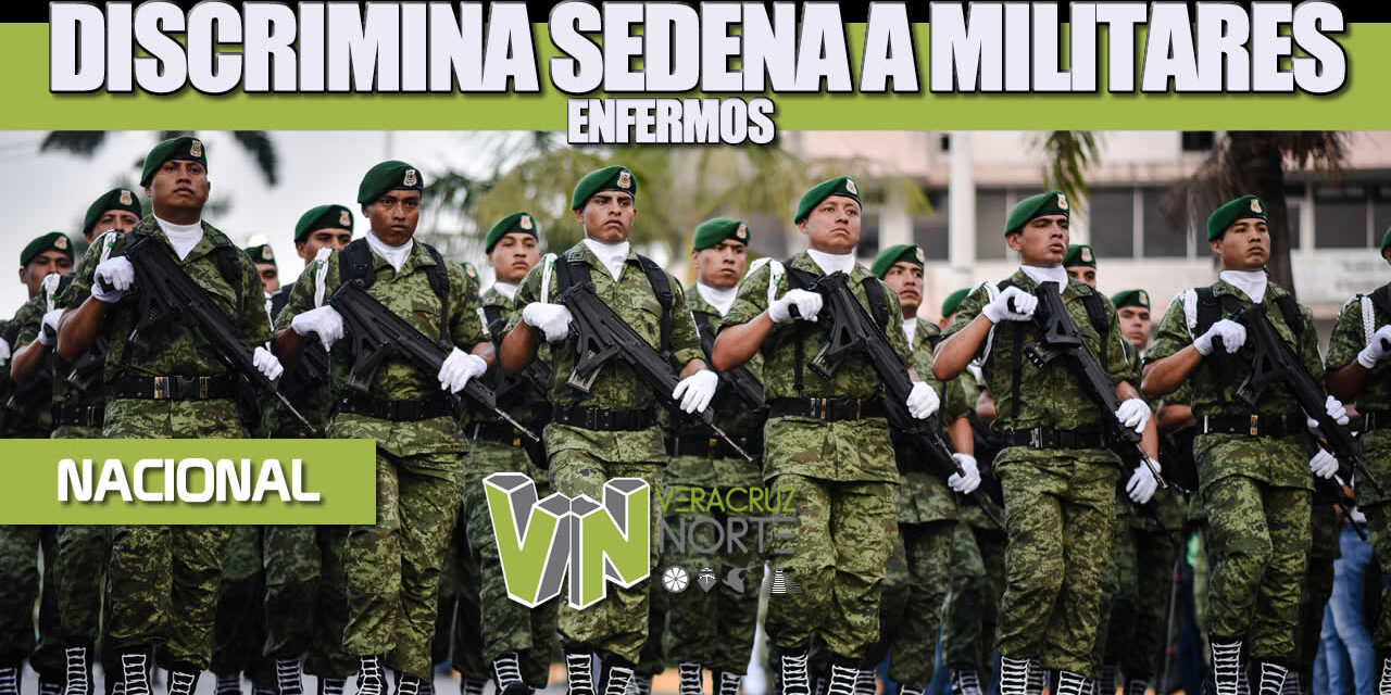 PARA ASCENSOS: DISCRIMINA SEDENA A MILITARES ENFERMOS