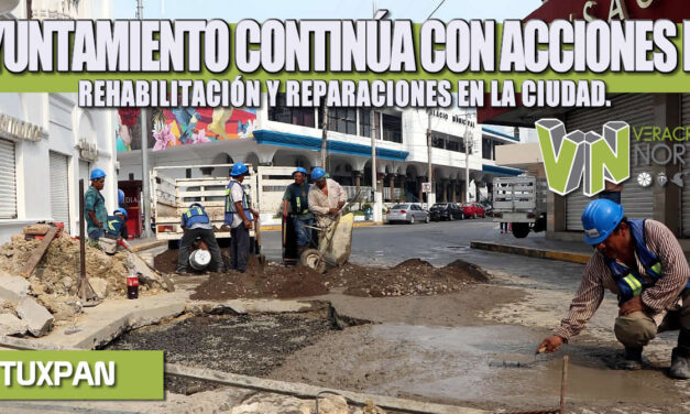 AYUNTAMIENTO CONTINÚA CON ACCIONES DE REHABILITACIÓN Y REPARACIONES EN LA CIUDAD