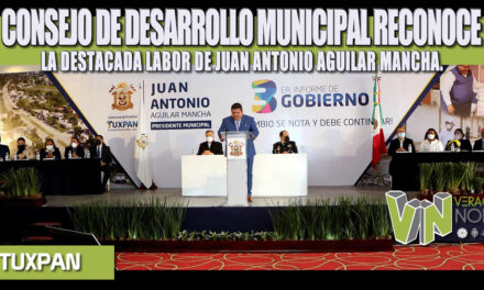 CONSEJO DE DESARROLLO MUNICIPAL RECONOCE LA DESTACADA LABOR DE JUAN ANTONIO AGUILAR MANCHA