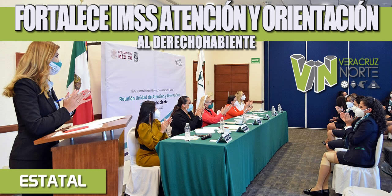 FORTALECE IMSS ATENCIÓN Y ORIENTACIÓN AL DERECHOHABIENTE