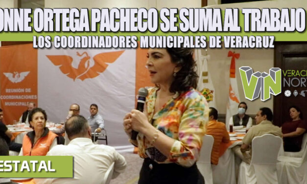 IVONNE ORTEGA PACHECO VISITA VERACRUZ; SE SUMA AL TRABAJO DE LOS COORDINADORES MUNICIPALES DE VERACRUZ