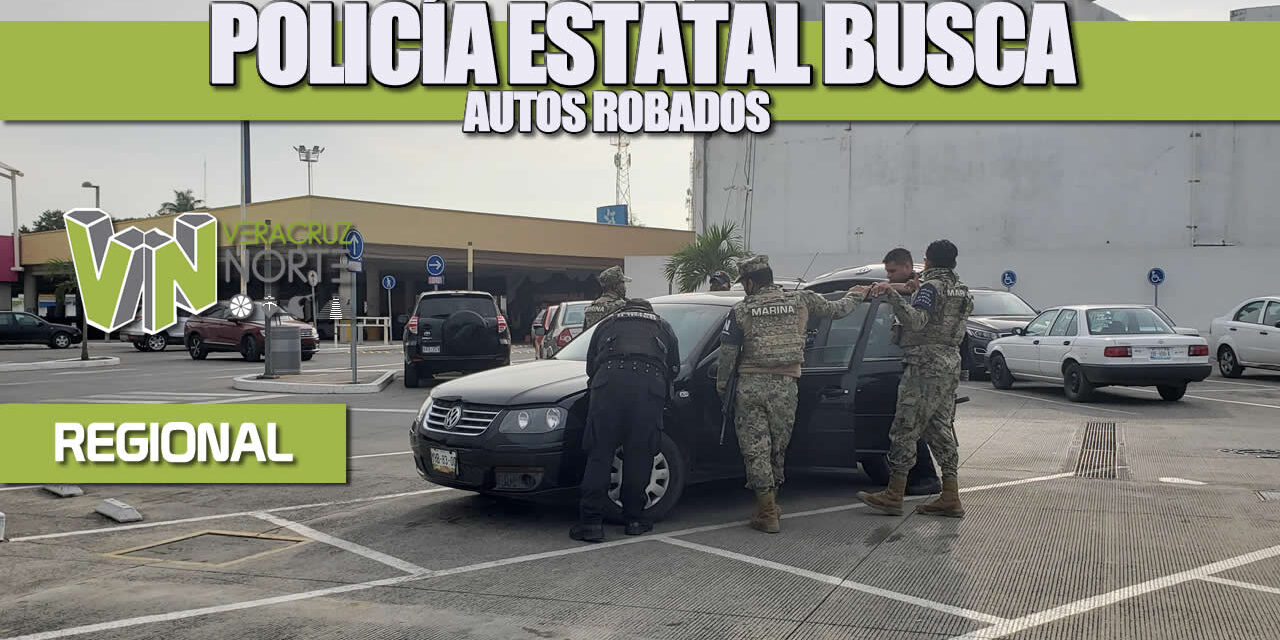 Policía Estatal busca autos robados