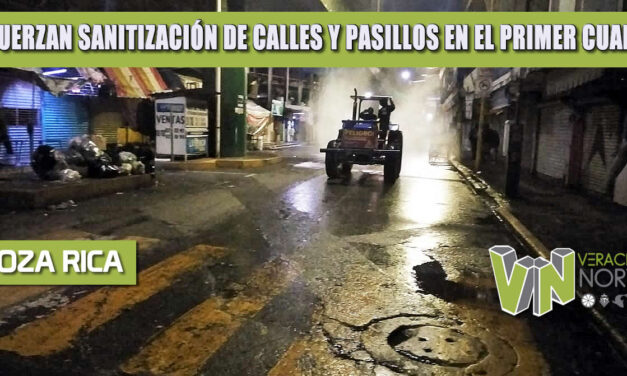 REFUERZAN SANITIZACIÓN DE CALLES Y PASILLOS EN EL PRIMER CUADRO