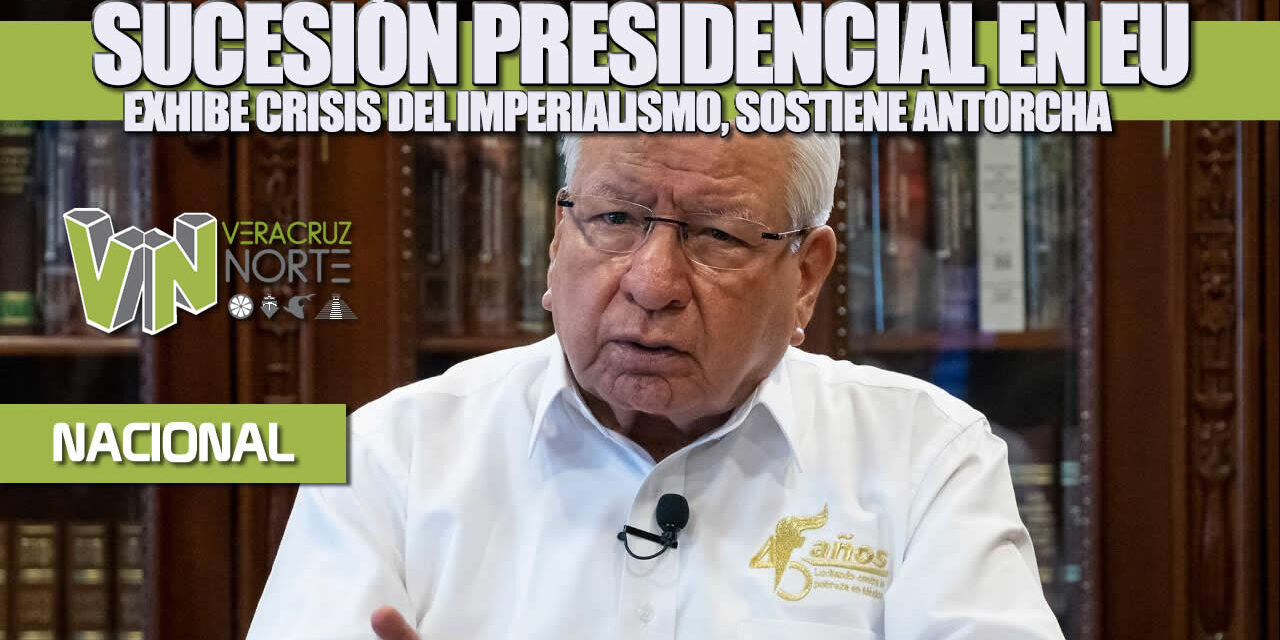 Sucesión presidencial en Estados Unidos exhibe crisis del imperialismo, sostiene Antorcha
