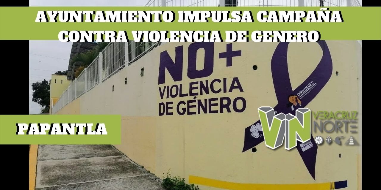 GOBIERNO MUNICIPAL IMPULSA CAMPAÑA CONTRA VIOLENCIA DE GENERO