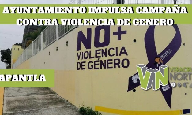 GOBIERNO MUNICIPAL IMPULSA CAMPAÑA CONTRA VIOLENCIA DE GENERO