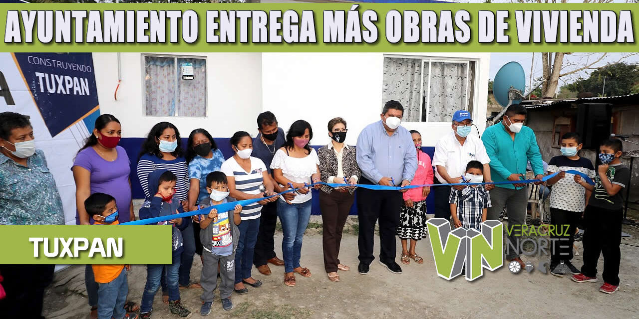 GOBIERNO DE TUXPAN ENTREGA MÁS OBRAS DE VIVIENDA DIGNA, SUMAN 175 FAMILIAS BENEFICIADAS
