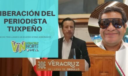 Liberación deL PERIODISTA TUXPEÑO se dio tras llegar a un «acuerdo», afirma Gobernador