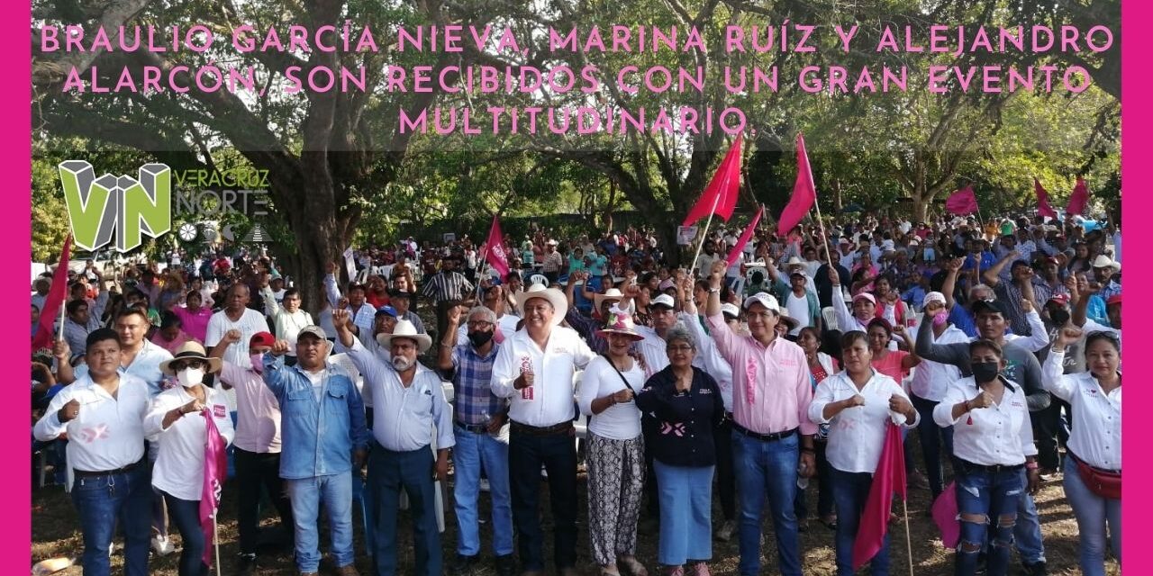 BRAULIO GARCÍA NIEVA, MARINA RUÍZ Y ALEJANDRO ALARCÓN, SON RECIBIDOS CON UN GRAN EVENTO MULTITUDINARIO.