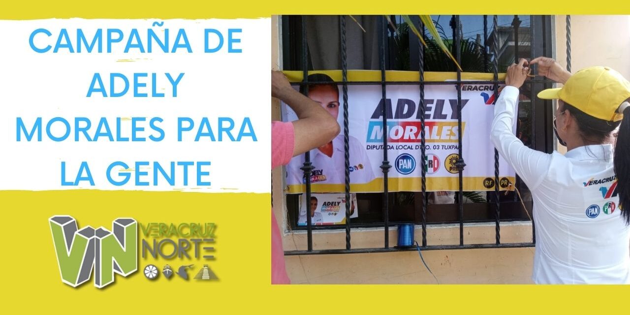 CAMPAÑA DE ADELY MORALES PARA LA GENTE