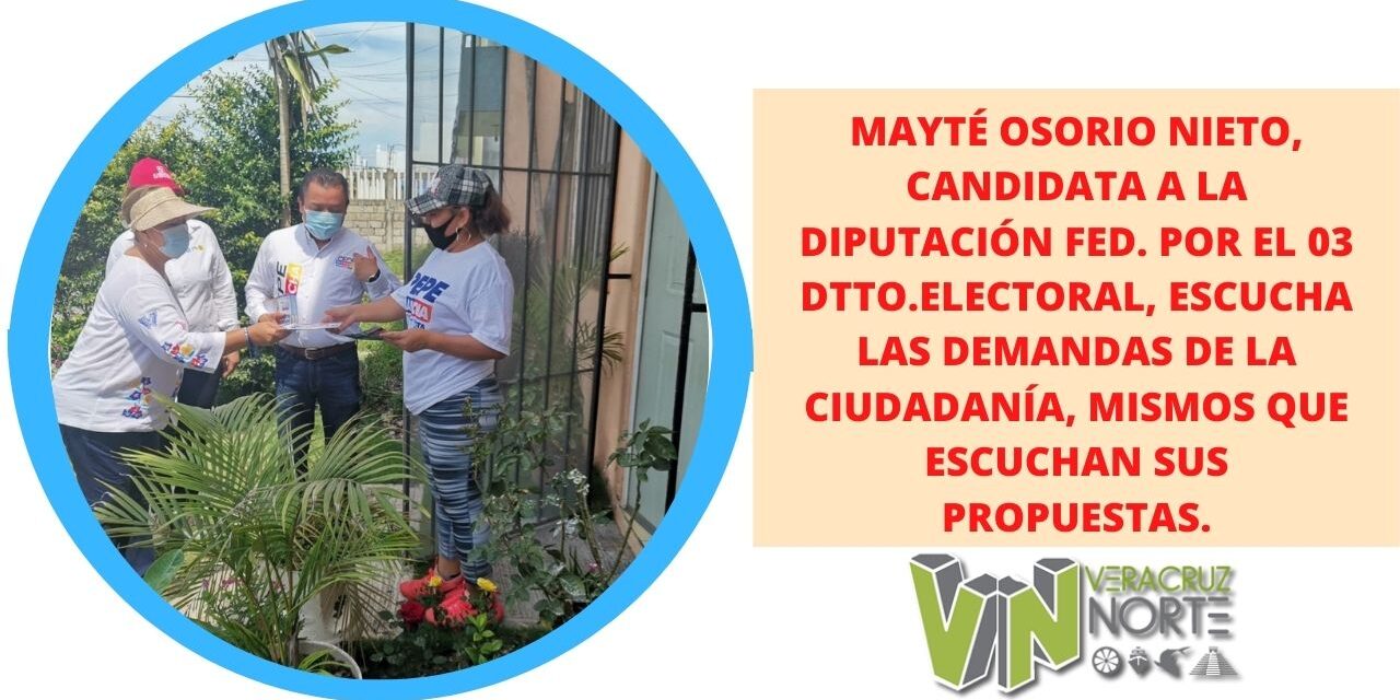 MAYTÉ OSORIO NIETO, CANDIDATA A LA DIPUTACIÓN FED. POR EL 03  DTTO.ELECTORAL, ESCUCHA LAS DEMANDAS DE LA CIUDADANÍA, MISMOS QUE  ESCUCHAN SUS PROPUESTAS