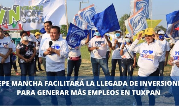 PEPE MANCHA FACILITARÁ LA LLEGADA DE INVERSIONES PARA GENERAR MÁS EMPLEOS EN TUXPAN