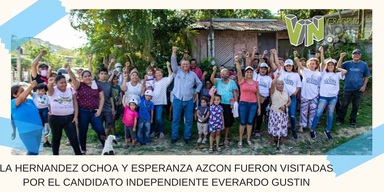 LA HERNANDEZ OCHOA Y ESPERANZA AZCON FUERON VISITADAS POR EL CANDIDATO INDEPENDIENTE EVERARDO GUSTIN.